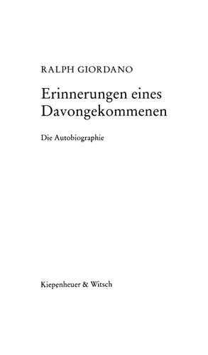 Erinnerungen eines Davongekommenen : Die Autobiographie