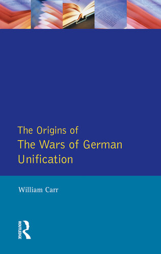 The Origins of the Wars of German Unification (Origins Of Modern Wars)