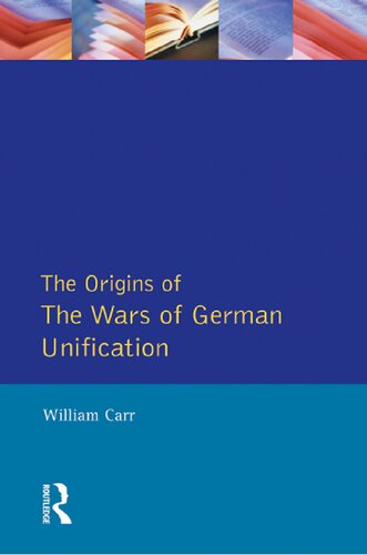 The Origins of the Wars of German Unification (Origins Of Modern Wars)