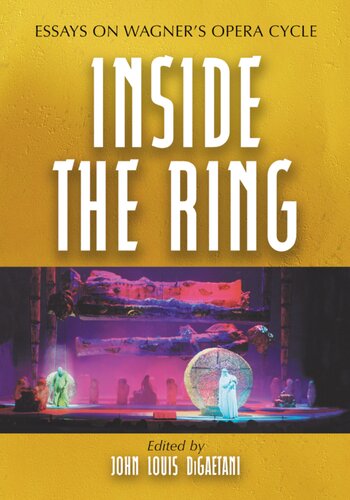 Inside the Ring: Essays on Wagner's Opera Cycle
