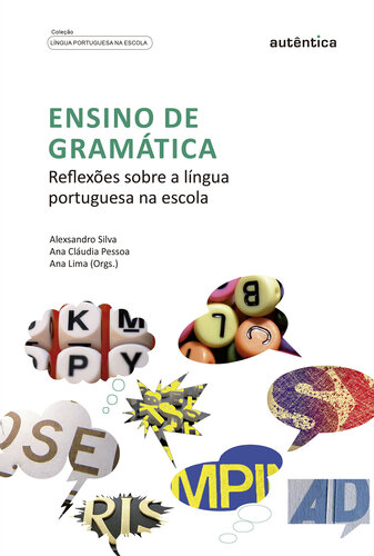 Ensino de gramática: Reflexões sobre a língua portuguesa na escola
