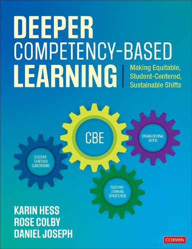 Deeper Competency-Based Learning: Making Equitable, Student-Centered, Sustainable Shifts