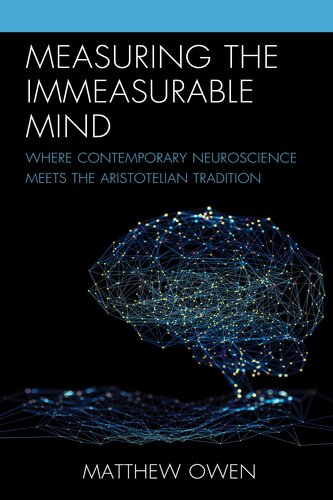 Measuring the Immeasurable Mind: Where Contemporary Neuroscience Meets the Aristotelian Tradition