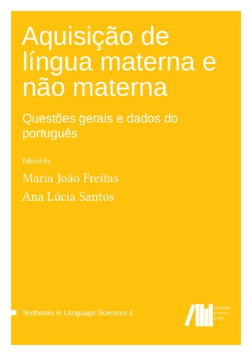 Aquisição de língua materna e não materna: Questões gerais e dados do português (Textbooks in Language Sciences) (Portuguese Edition)