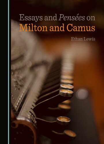 Essays and Pensées on Milton and Camus