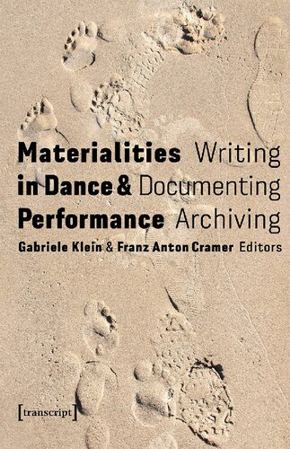 Materialities in Dance & Performance: Writing, Documenting, Archiving (Critical Dance Studies)
