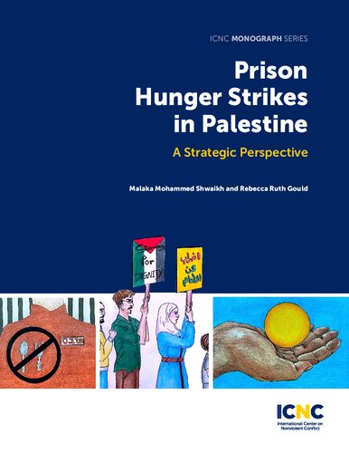 Prison Hunger Strikes in Palestine: A Strategic Perspective