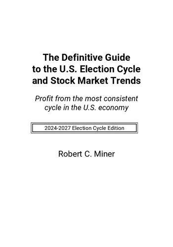 The Definitive Guide To The U.S. Election Cycle and Stock Market Trends