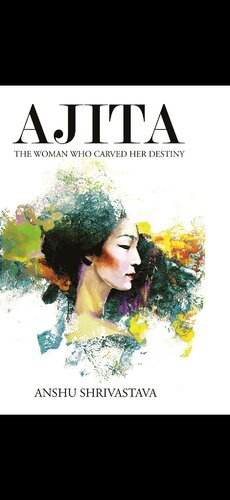 Ajita - The Woman Who Carved Her Destiny