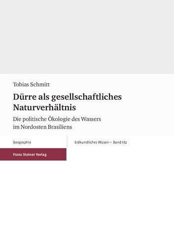 Dürre als gesellschaftliches Naturverhältnis: Die politische Ökologie des Wassers im Nordosten Brasiliens