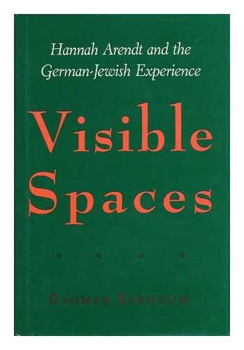 Visible Spaces: Hannah Arendt and the German-Jewish Experience