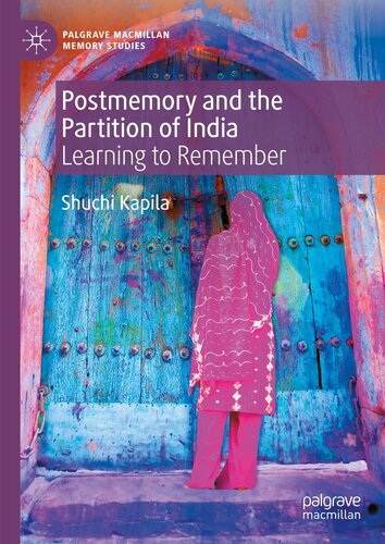 Postmemory and the Partition of India : Learning to Remember