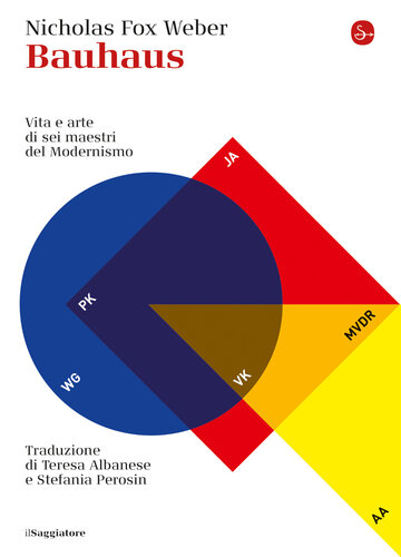 Bauhaus. Vita e arte di sei maestri del Modernismo