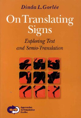 On Translating Signs: Exploring Text and Semio-translation