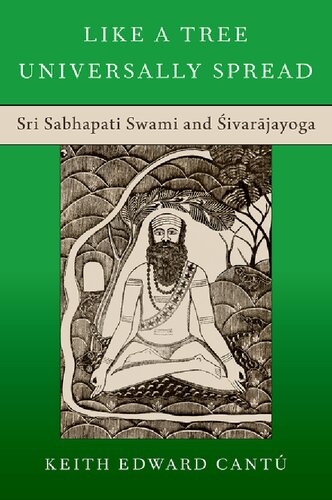 Like a Tree Universally Spread: Sri Sabhapati Swami And Śivarājayoga