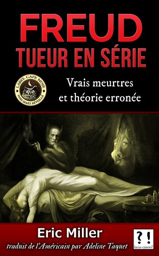 Freud tueur en série: Vrais meurtres, théories erronées