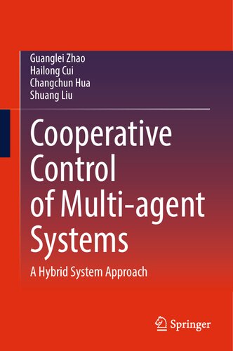 Cooperative Control of Multi-agent Systems A Hybrid System Approach