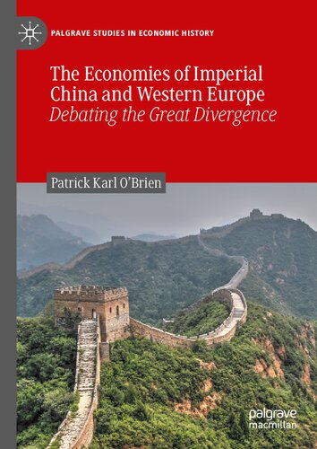 The Economies of Imperial China and Western Europe: Debating the Great Divergence (Palgrave Studies in Economic History)