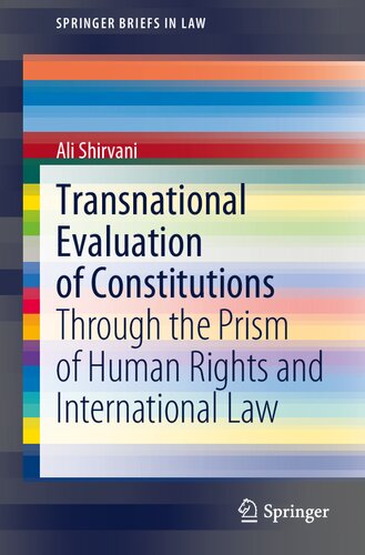 Transnational Evaluation of Constitutions: Through the Prism of Human Rights and International Law (SpringerBriefs in Law)