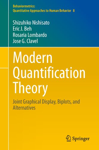 Modern Quantification Theory: Joint Graphical Display, Biplots, and Alternatives (Behaviormetrics: Quantitative Approaches to Human Behavior Book 8)