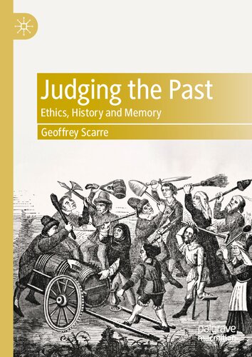 Judging the Past: Ethics, History and Memory