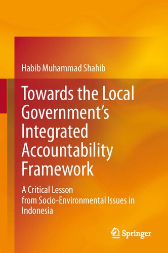 Towards the Local Government’s Integrated Accountability Framework: A Critical Lesson from Socio-Environmental Issues in Indonesia