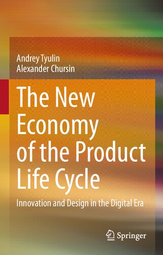 The New Economy of the Product Life Cycle: Innovation and Design in the Digital Era