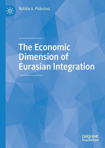 The Economic Dimension of Eurasian Integration