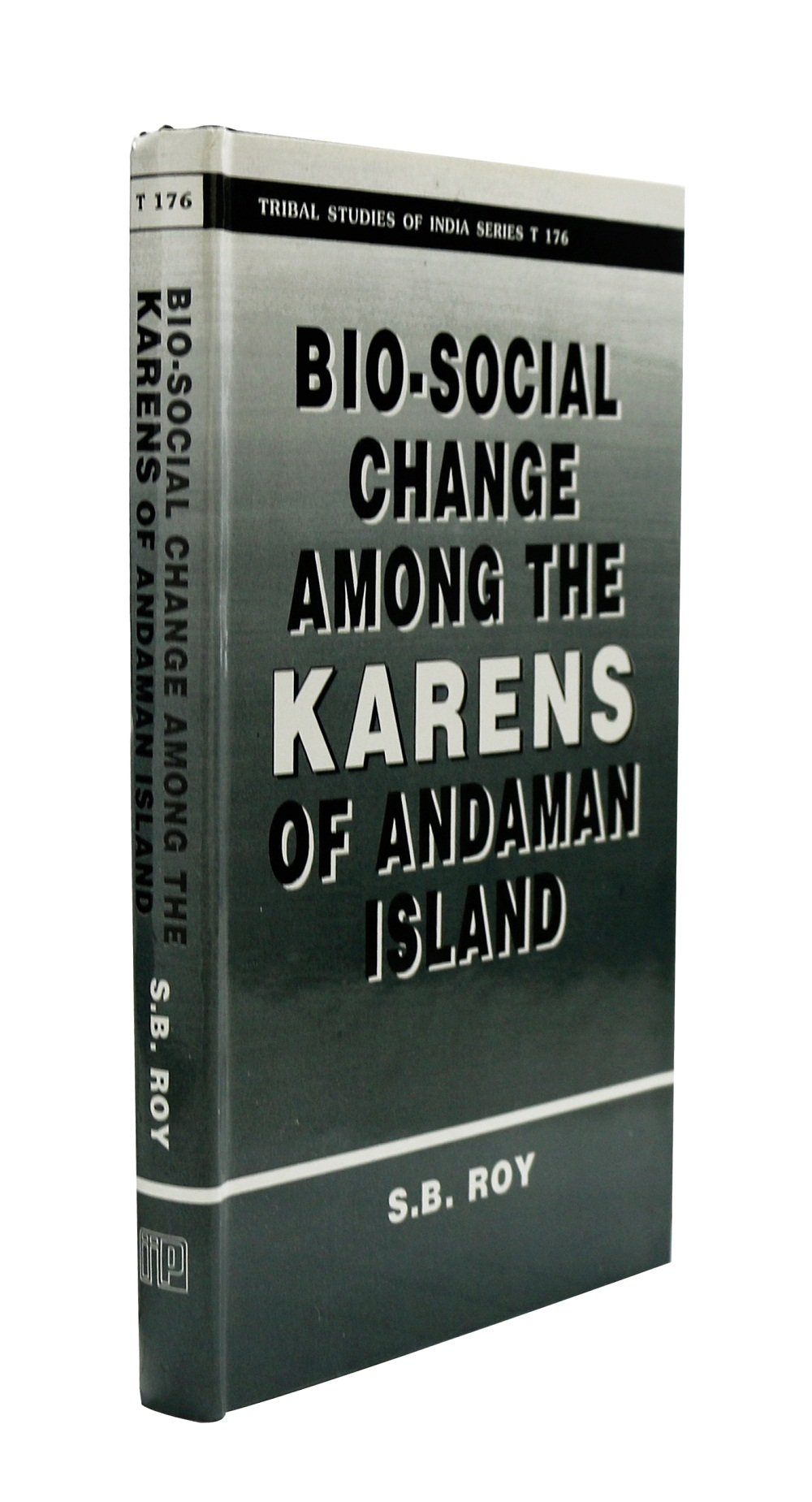 Bio-social change among the Karens of Andaman Island (Tribal studies of India series)