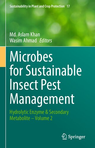 Microbes for Sustainable lnsect Pest Management: Hydrolytic Enzyme & Secondary Metabolite – Volume 2 (Sustainability in Plant and Crop Protection Book 17)