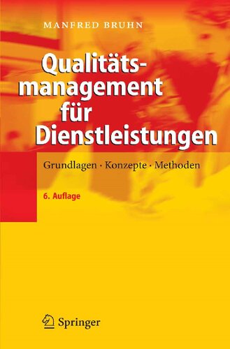 Qualitätsmanagement für Dienstleistungen: Grundlagen, Konzepte, Methoden (German Edition)