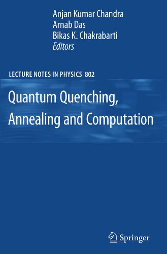 Quantum Quenching, Annealing and Computation (Lecture Notes in Physics Book 802)