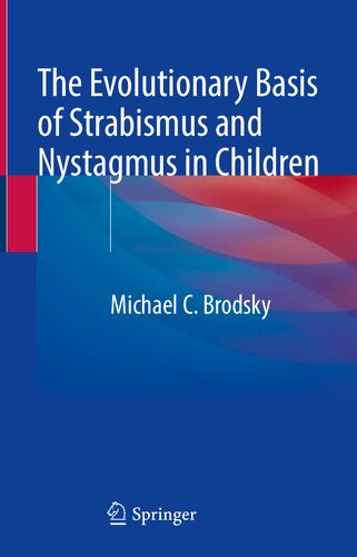 The Evolutionary Basis of Strabismus and Nystagmus in Children