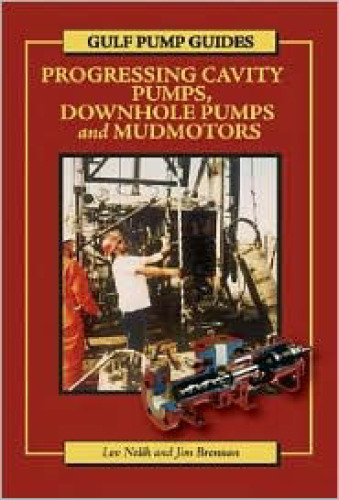Progressing Cavity Pumps, Downhole Pumps And Mudmotors (Gulf Pump Guides)
