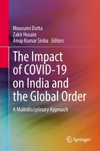 The Impact of COVID-19 on India and the Global Order: A Multidisciplinary Approach