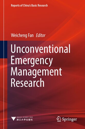 Unconventional Emergency Management Research (Reports of China’s Basic Research)