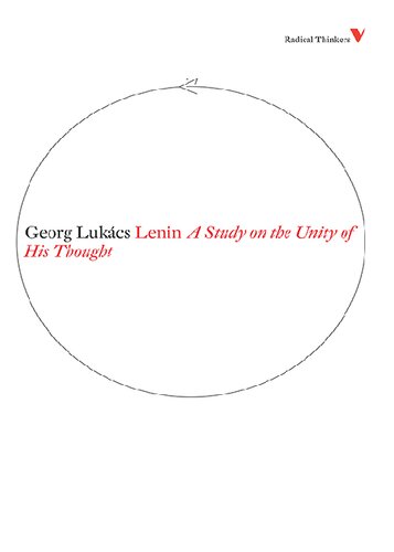 Lenin: A Study on the Unity of His Thought (Radical Thinkers)