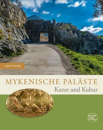 Mykenische Paläste. Kunst und Kultur.