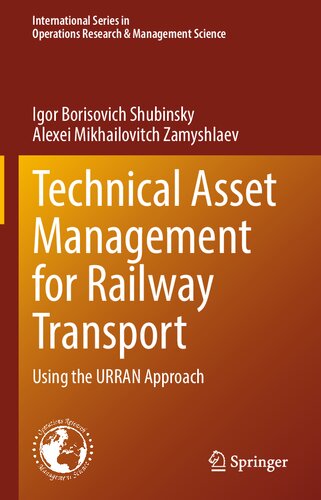Technical Asset Management for Railway Transport: Using the URRAN Approach (International Series in Operations Research & Management Science, 322)