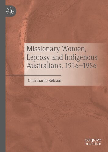 Missionary Women, Leprosy and Indigenous Australians, 1936–1986