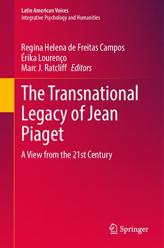 The Transnational Legacy of Jean Piaget: A View from the 21st Century (Latin American Voices)