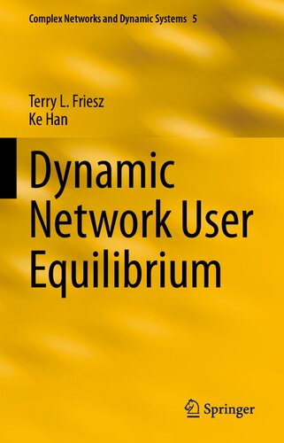 Dynamic Network User Equilibrium (Complex Networks and Dynamic Systems, 5)