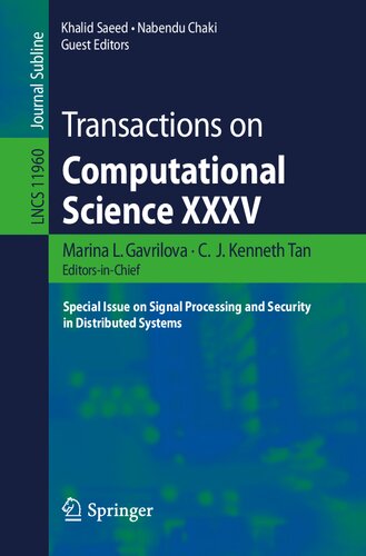 Transactions on Computational Science XXXV: Special Issue on Signal Processing and Security in Distributed Systems
