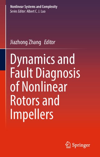 Dynamics and Fault Diagnosis of Nonlinear Rotors and Impellers (Nonlinear Systems and Complexity, 34)
