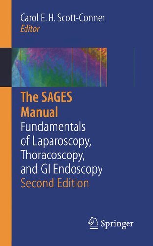 The SAGES Manual: Fundamentals of Laparoscopy, Thoracoscopy and GI Endoscopy