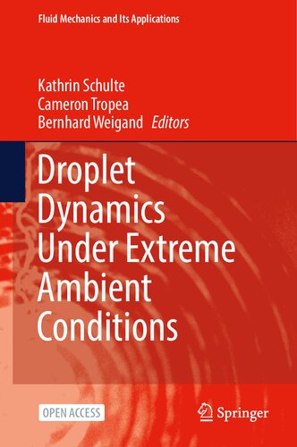 Droplet Dynamics Under Extreme Ambient Conditions (Fluid Mechanics and Its Applications, 124)