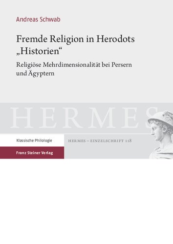 Fremde Religion in Herodots „Historien“: Religiöse Mehrdimensionalität bei Persern und Ägyptern