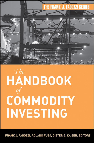 The Handbook of Commodity Investing (Frank J. Fabozzi Series)