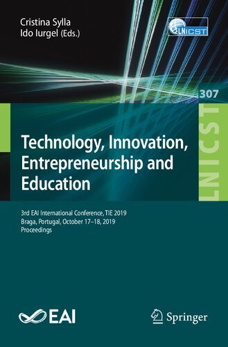Technology, Innovation, Entrepreneurship and Education: 3rd EAI International Conference, TIE 2019, Braga, Portugal, October 17–18, 2019, Proceedings ... and Telecommunications Engineering)