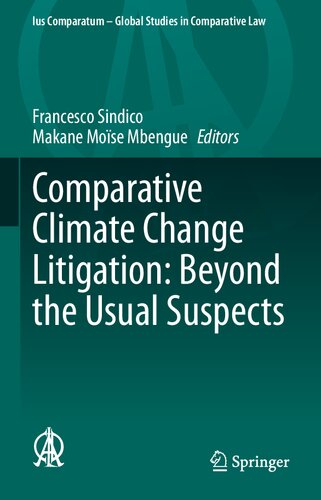 Comparative Climate Change Litigation: Beyond the Usual Suspects (Ius Comparatum - Global Studies in Comparative Law Book 47)